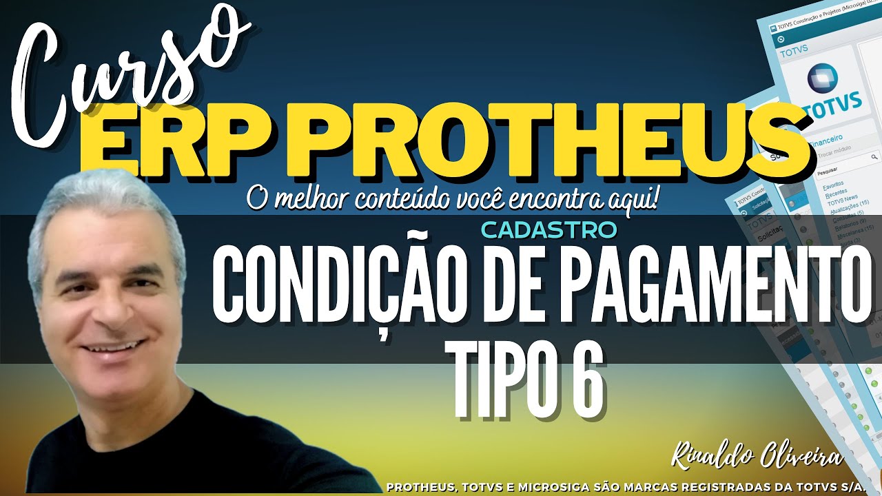 Curso ERP Protheus | Cadastro - Condição de Pagamento - Tipo 6