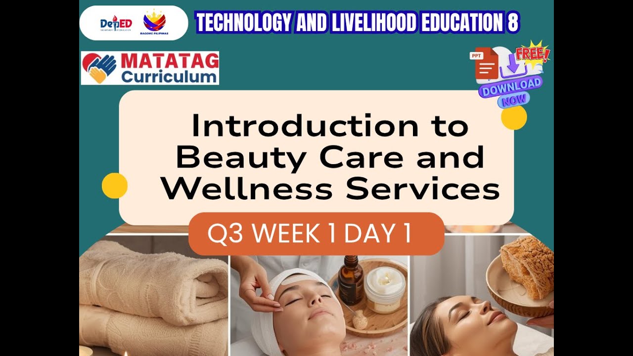 TLE 8 QUARTER 3 WEEK 1  DAY 1: Introduction to Beauty Care and Wellness Services #tle8 #beautycare 