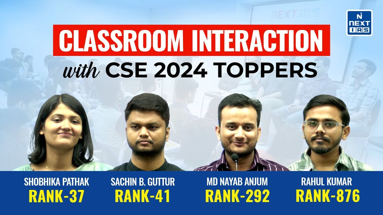 Toppers’ Strategy Session | Classroom Interaction with Students | UPSC CSE 2024 | NEXT IAS #upsc