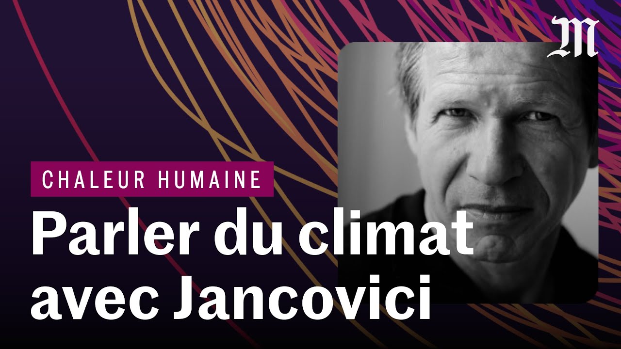 Comment expliquer efficacement le climat ? (avec Jean-Marc Jancovici) | CHALEUR HUMAINE S.5 E.10