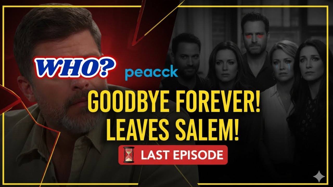 Days of Our Lives: Major Star Officially LEAVES Salem – The Shocking Reason Why! DOOL Goings