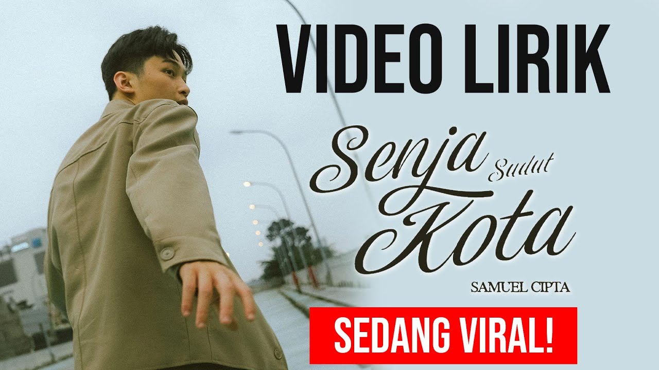 SAMUEL CIPTA - SENJA SUDUT KOTA (LYRIC VIDEO) LIRIK LAGU VIRAL & TRENDING TERBARU