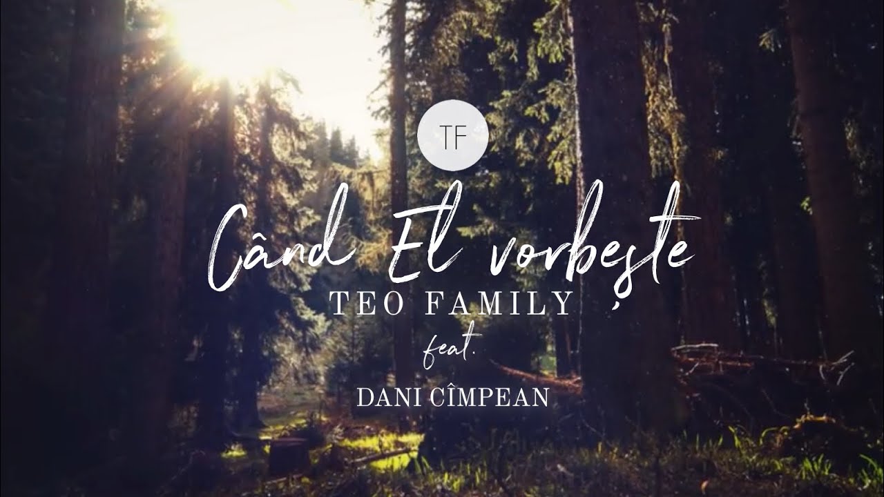 Teo Family - Cand El Vorbeste feat. Dani Cimpean | Official Acoustic Version