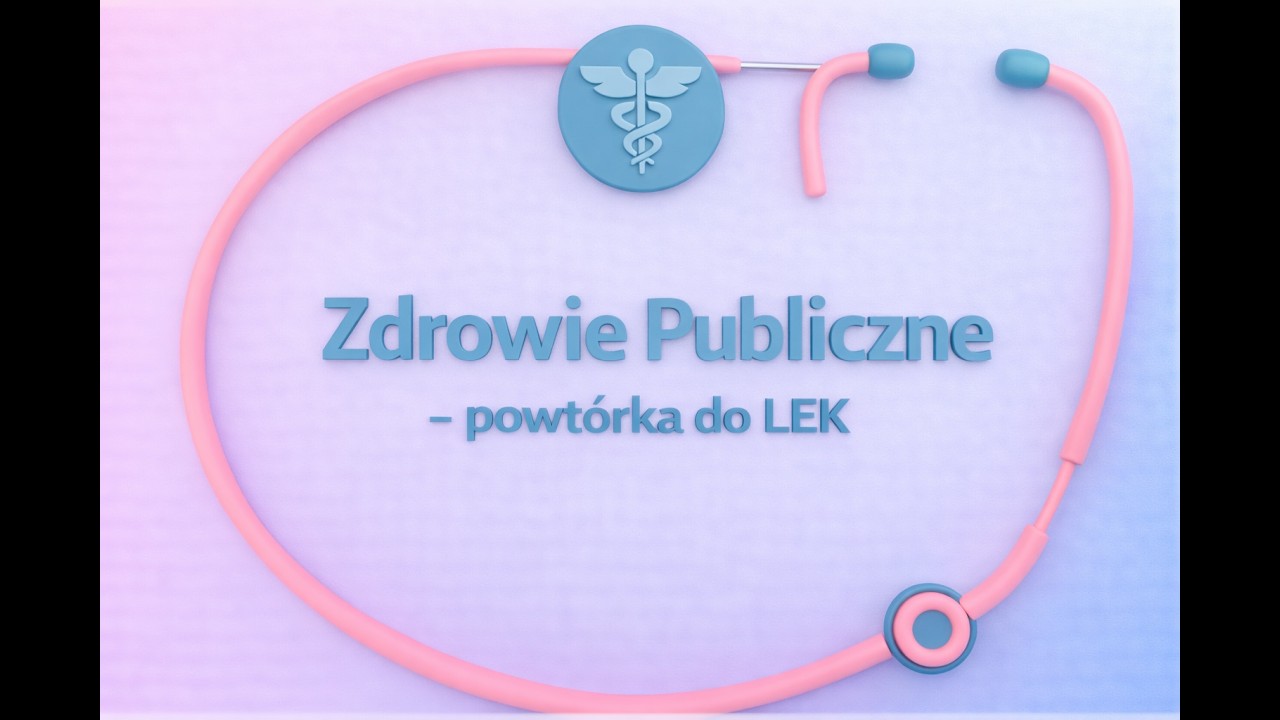 Zdrowie Publiczne - 1 (powtórka do LEK)