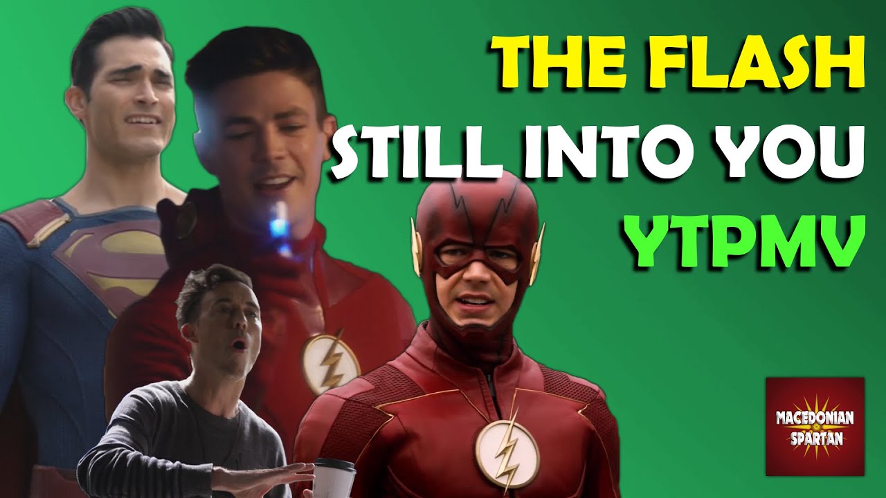 The Flash Still into You YTPMV