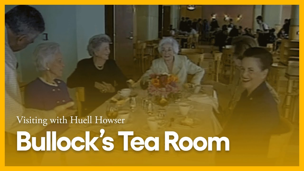 Bullock's Tea Room | Visiting with Huell Howser