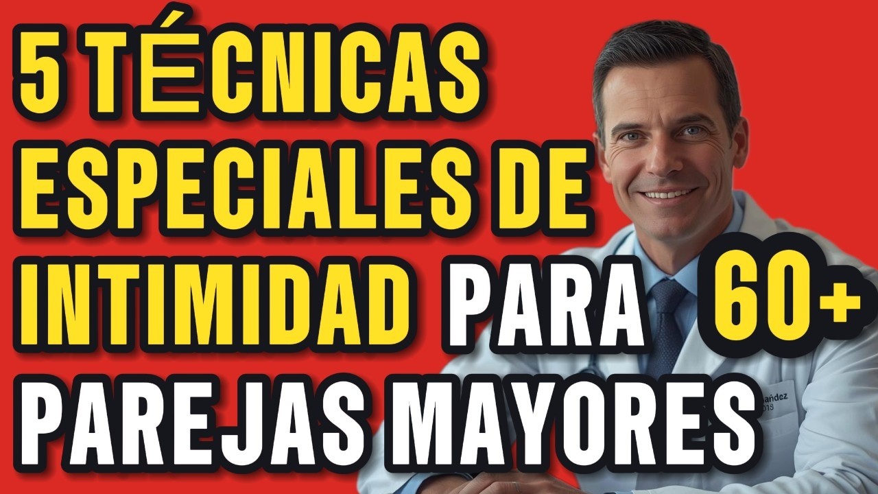 Guía de Técnicas Orales e Intimidad para Parejas Mayores de 60 | 5 Métodos
