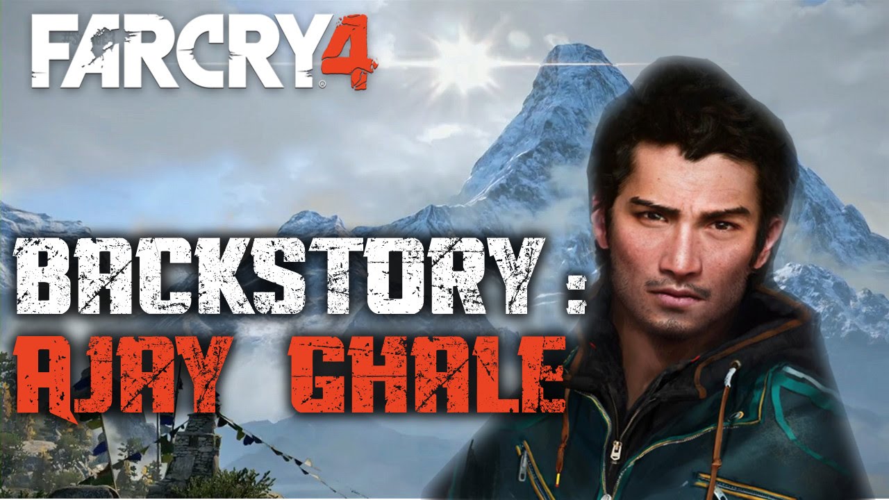 Who is Ajay Ghale | Farcry 4 Backstory