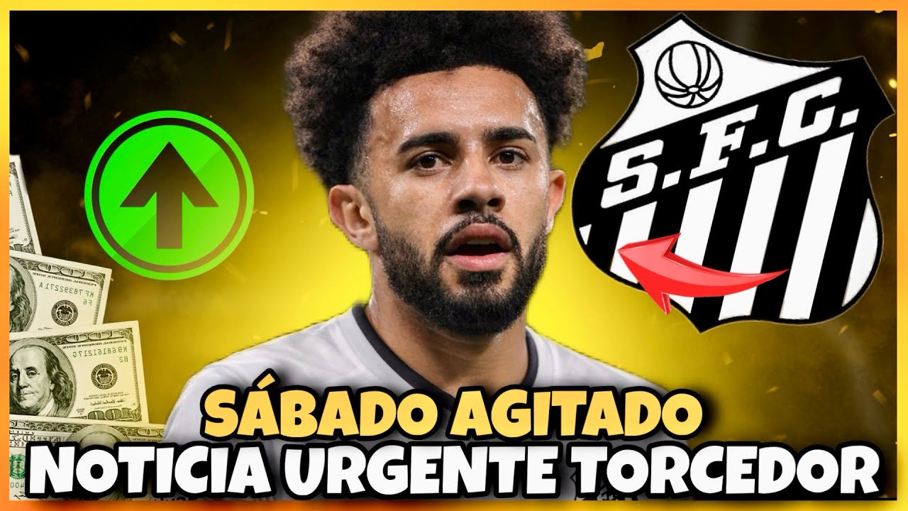 🚨NOTÍCIA INÉDITA!! SÁBADO MUITO AGITADO!! EXCELENTE NOTÍCIA!! ÚLTIMAS NOTÍCIAS DO SANTOS HOJE