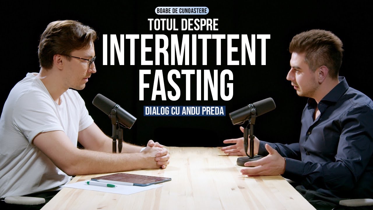 Totul despre Intermittent Fasting | BOABE DE CUNOAȘTERE | cu Andu Preda