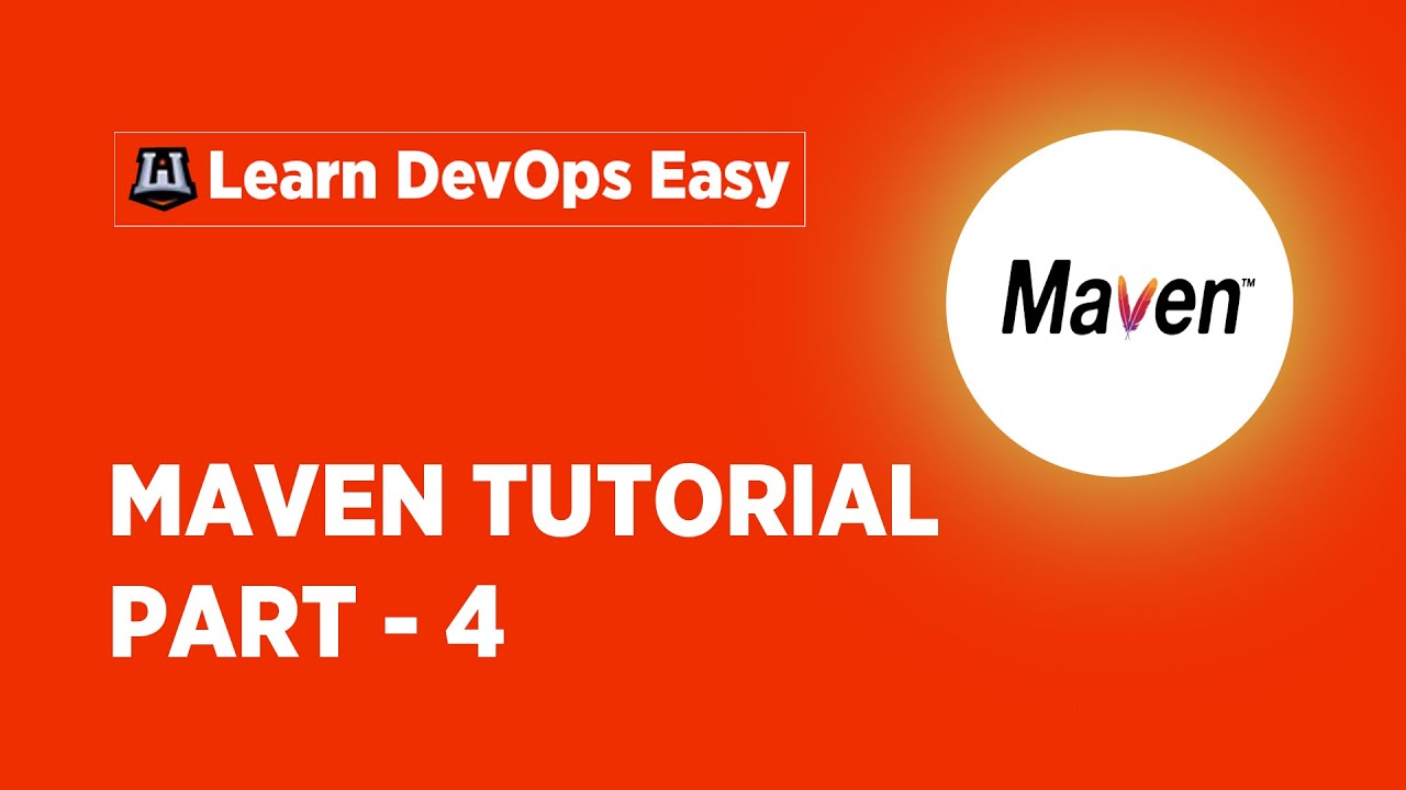 Учебное пособие по Maven для начинающих &mdash; 4 | Введение в Maven | Обучение Maven | Инструменты DevOps