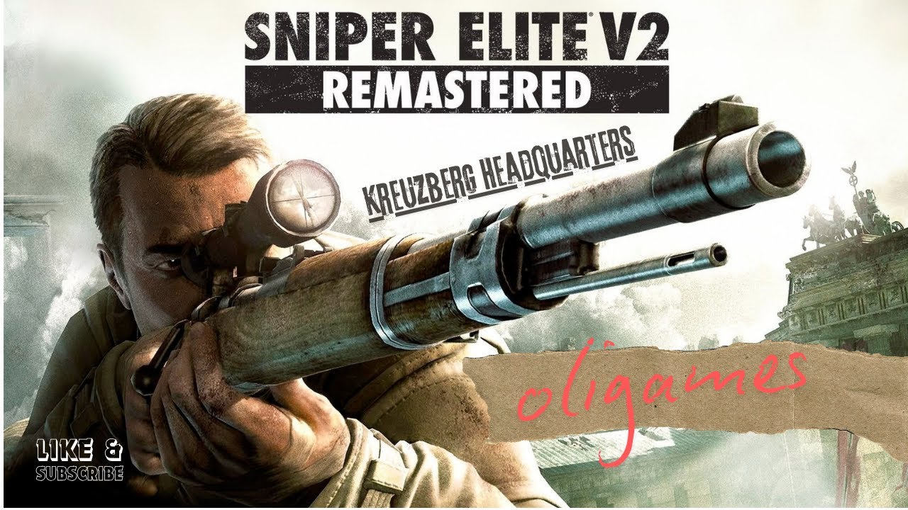 SNIPER ELITE V2. REMASTERED. KREUZBERG HEADQUARTERS.