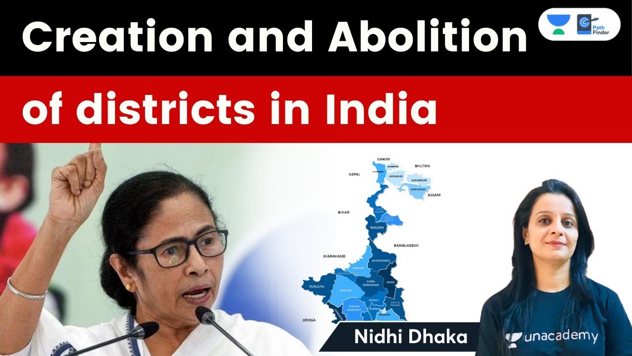 7 new districts in West Bengal | How and why are districts created or abolished in India?