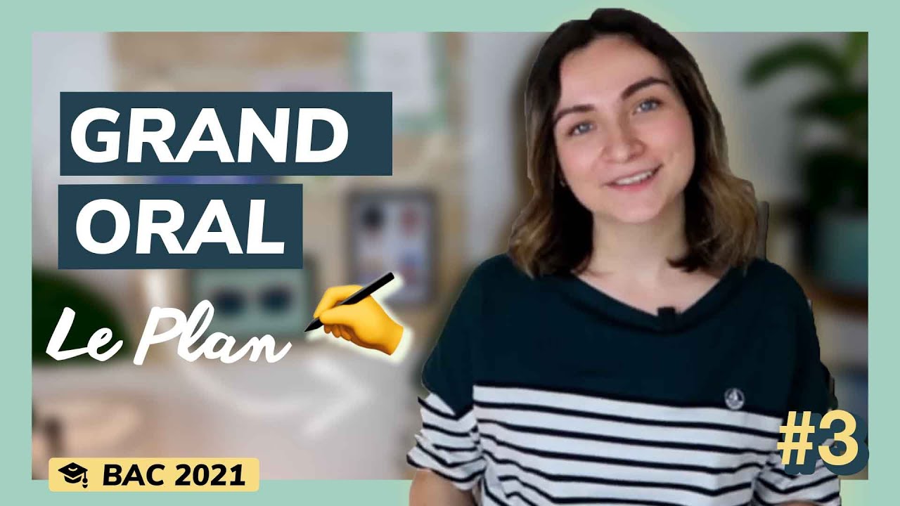 Grand Oral : Préparer son plan (3/7)