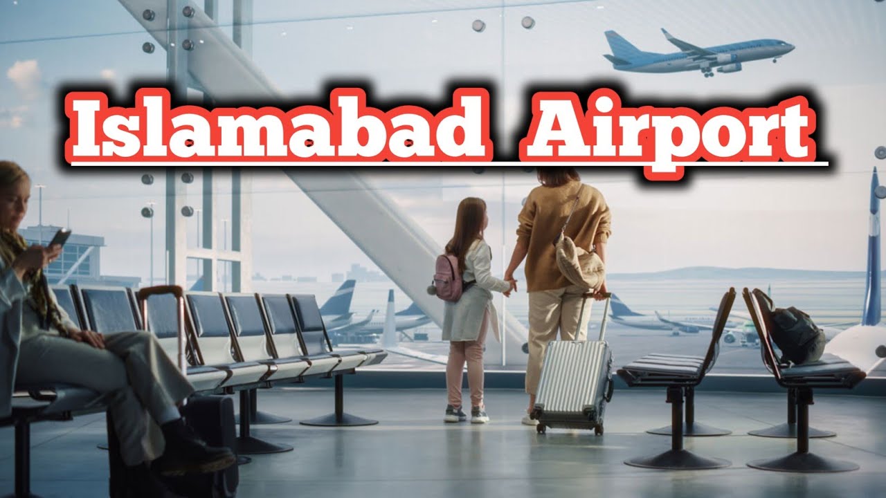 Islamabad airport | travel | new update 2025 |