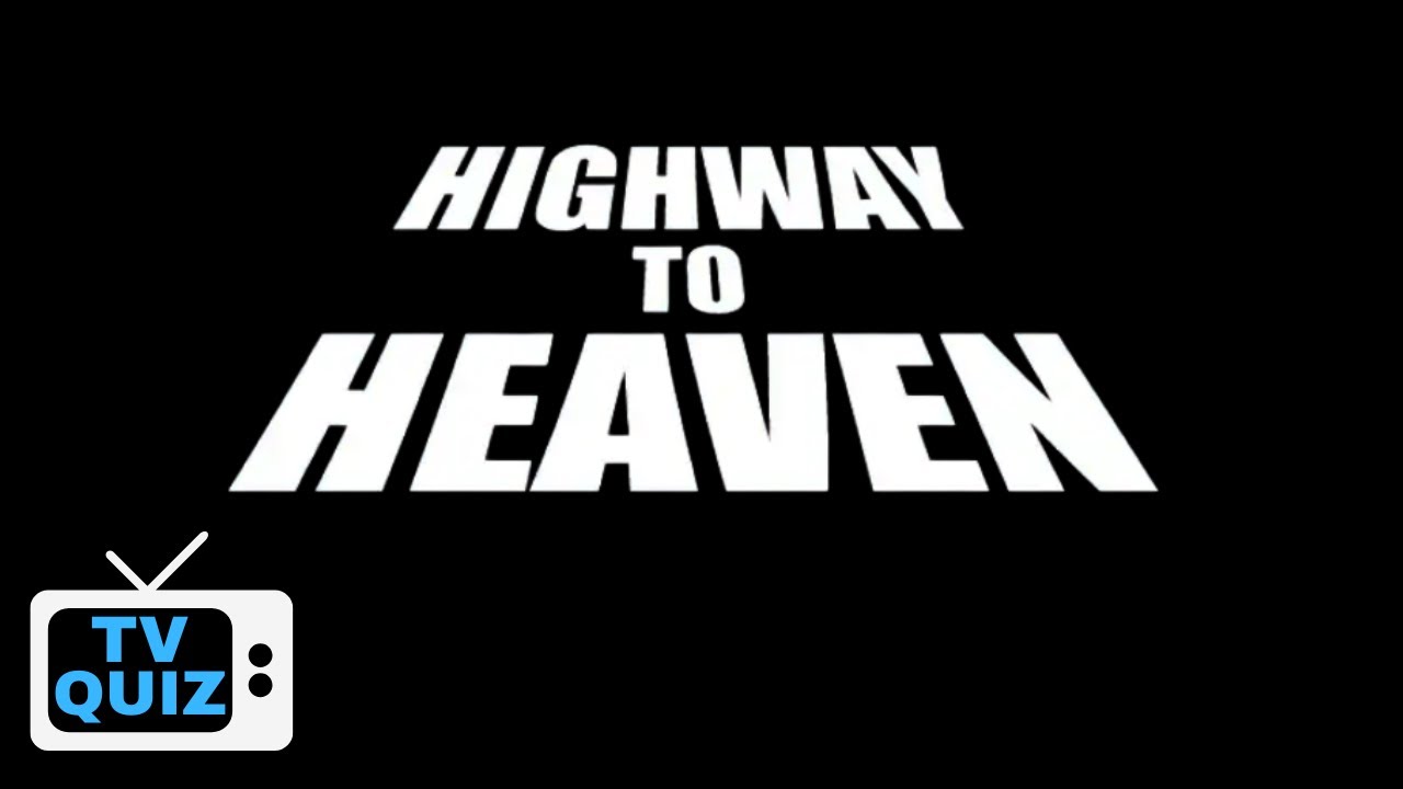 20 Questions That I BET YOU WON'T GET CORRECT About Highway To Heaven..