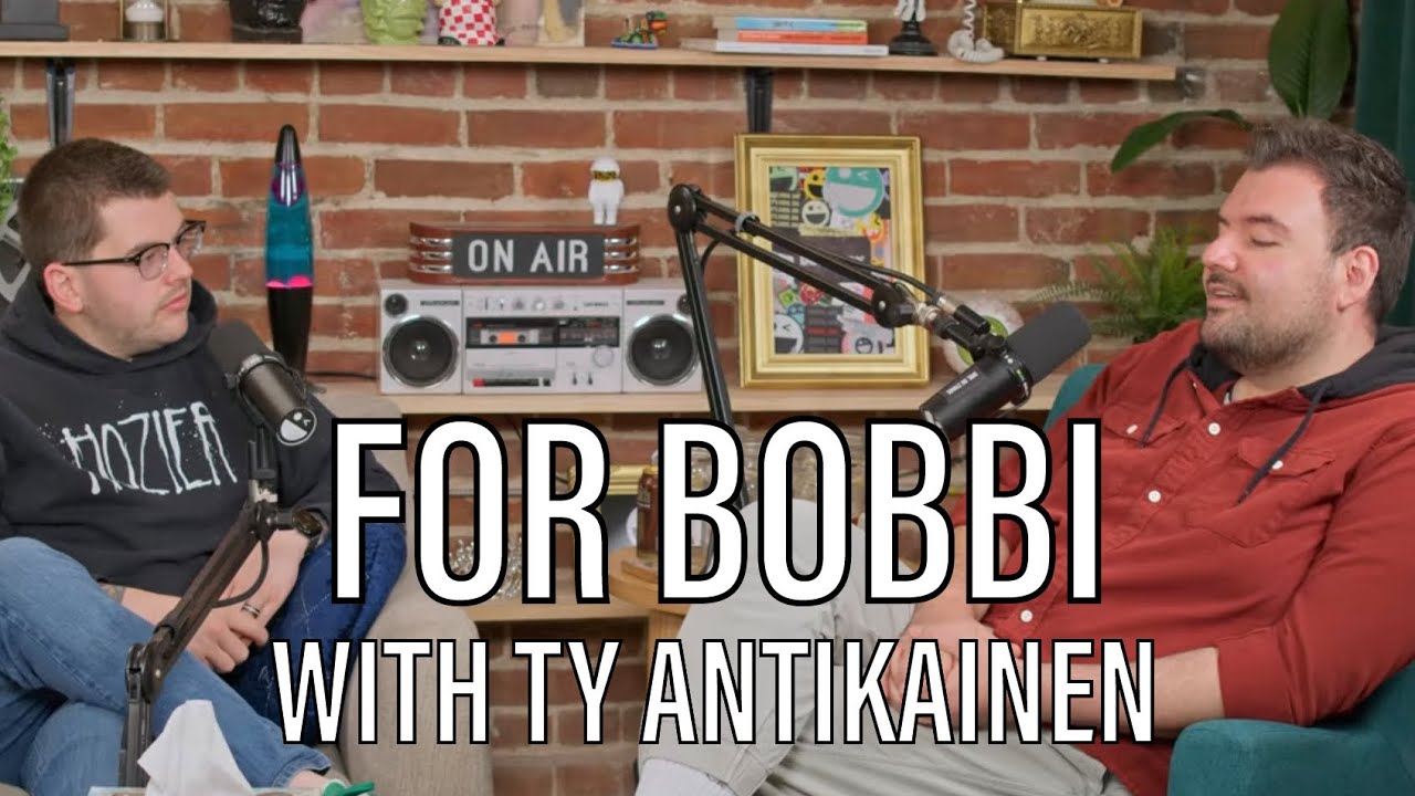 For Bobbi (with Ty Antikainen) FULL EPISODE