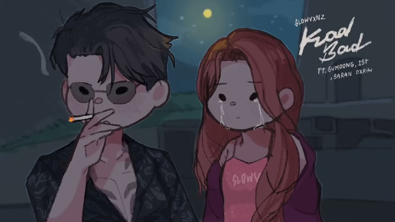 SLOWVXNZ - KOD BAD (โคตรเเบด) ft. SUMDONG, 1ST, SARAN, DXRIW