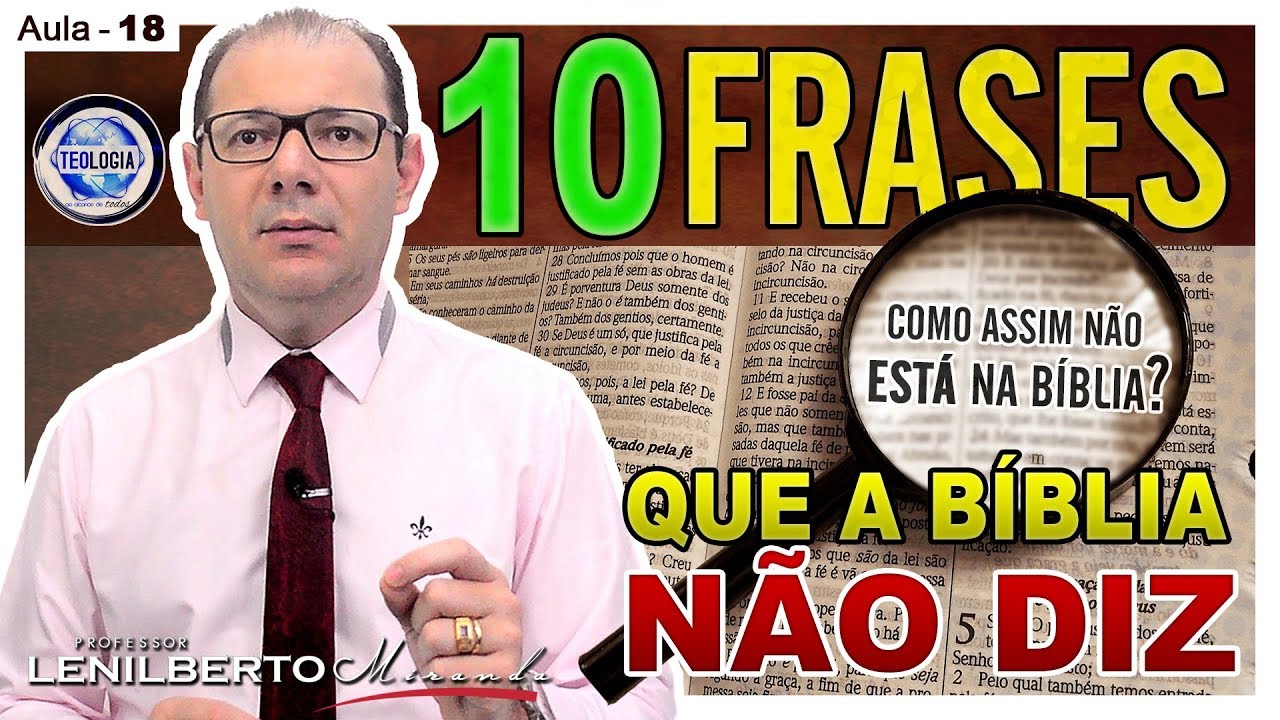 Aula 18 -  10 Frases que a Bíblia não DIZ - Oratória para Pregadores