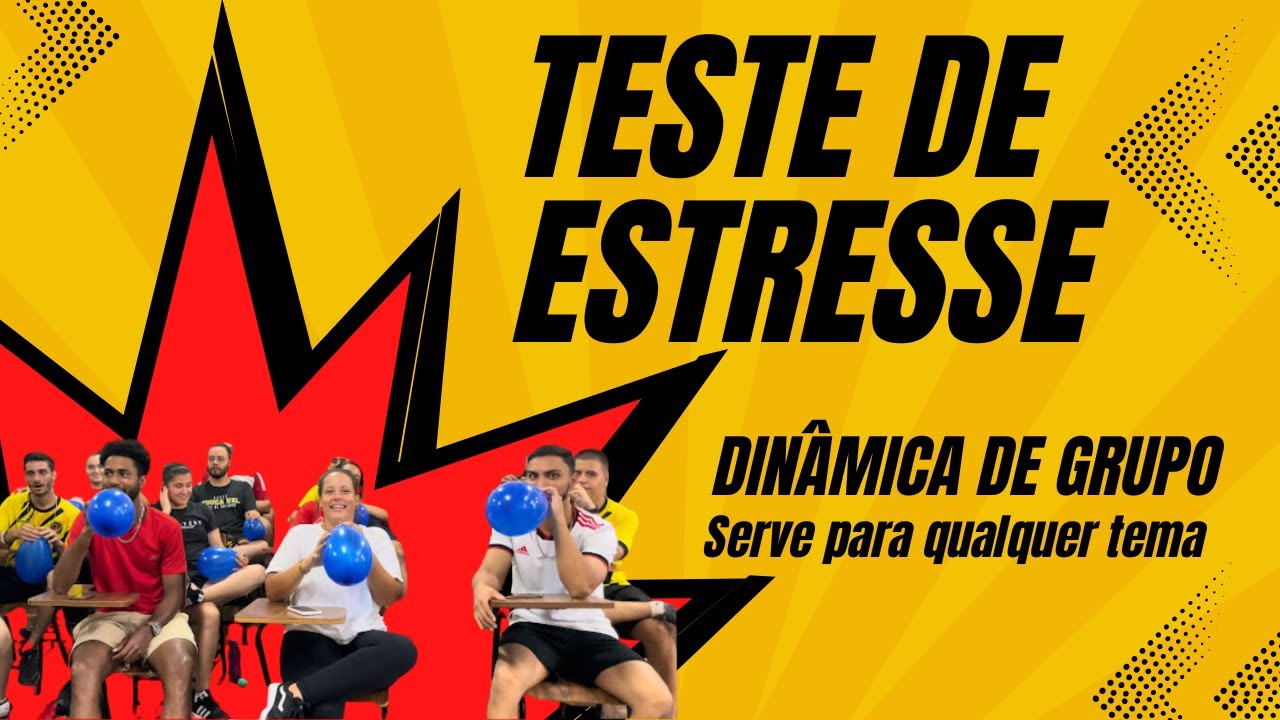 Dinâmica de Grupo - Teste de Estresse - Dinâmica para qualquer temática