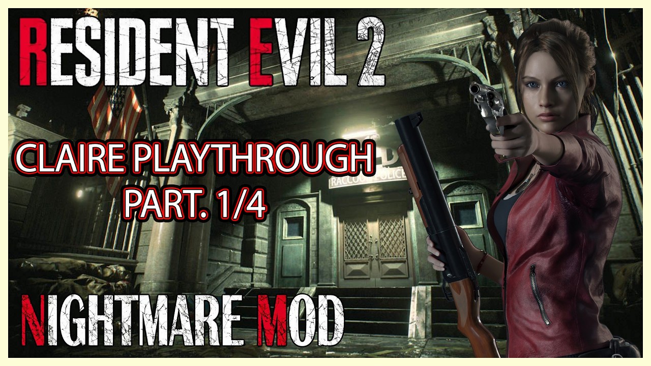 Resident Evil Nightmare Mod Claire A - Parte 1 de 4