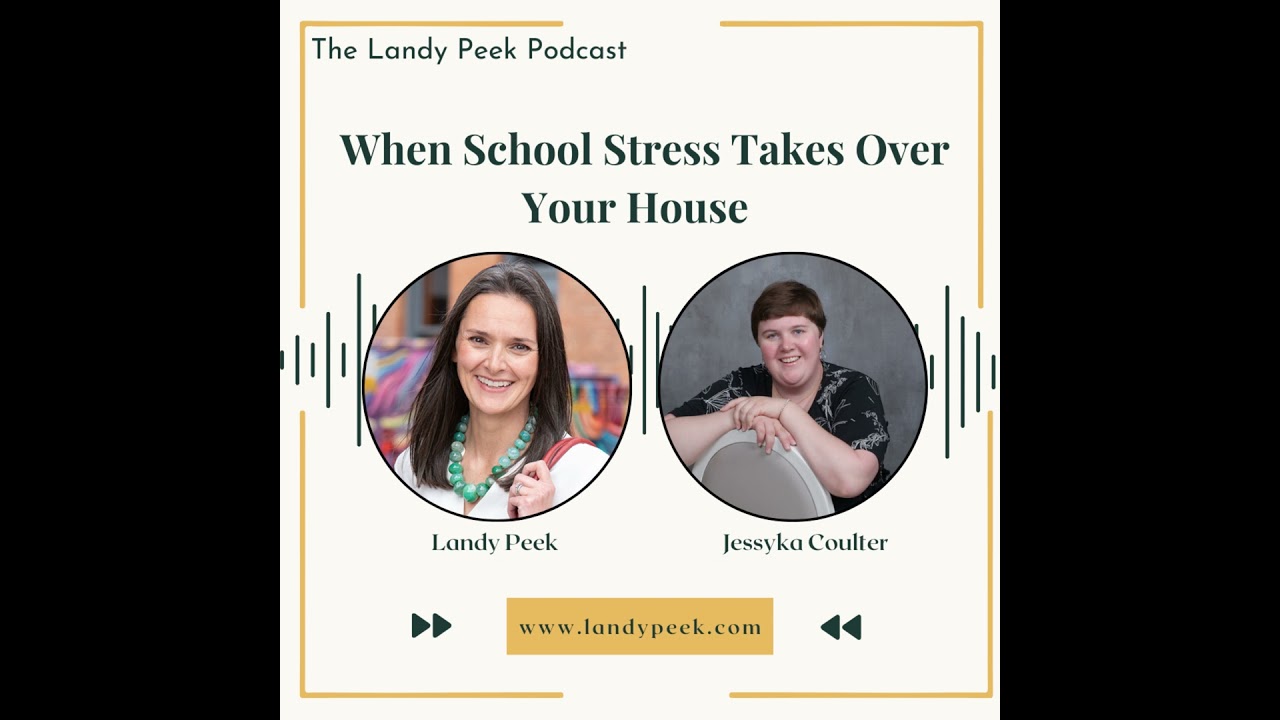 Episode #75 When School Stress Takes Over Your House with Jessyka Coulter