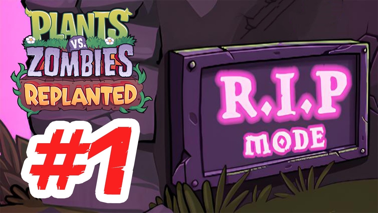 មកសាក់ PVZ វគ្គ RIP Mod តើវាពិបាកកម្រិតណា?  | Plants vs. Zombies™: Replanted RIP MOD Part 1 #pvz