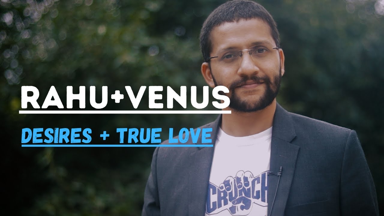Rahu conjuncts Venus