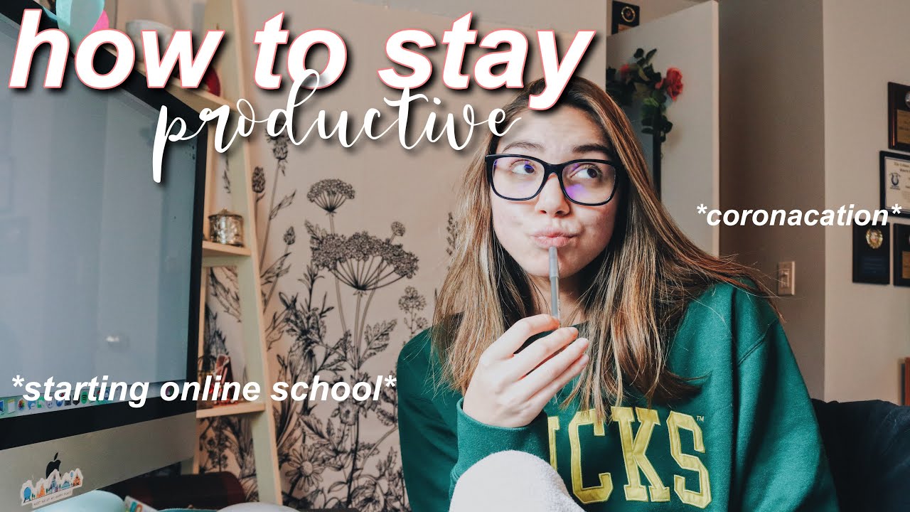 how to stay productive (starting #onlineschool)