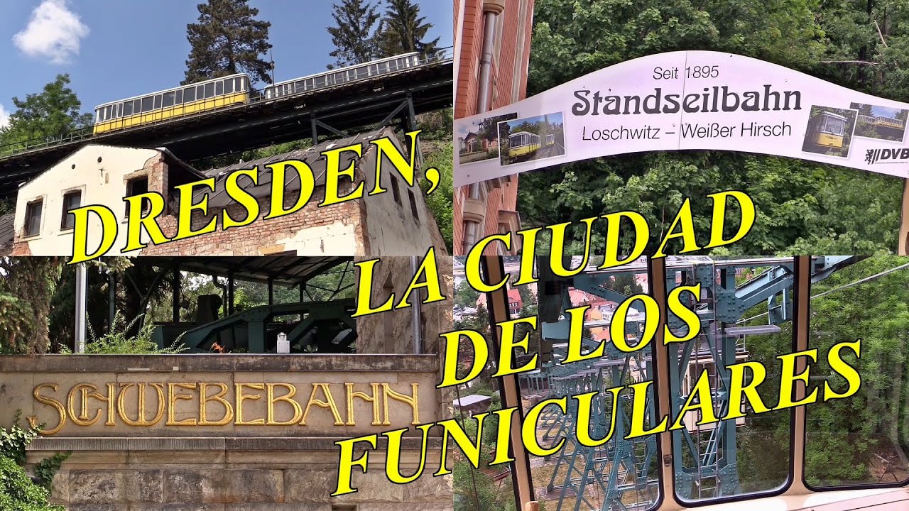 DRESDEN, LA CIUDAD DE LOS FUNICULARES