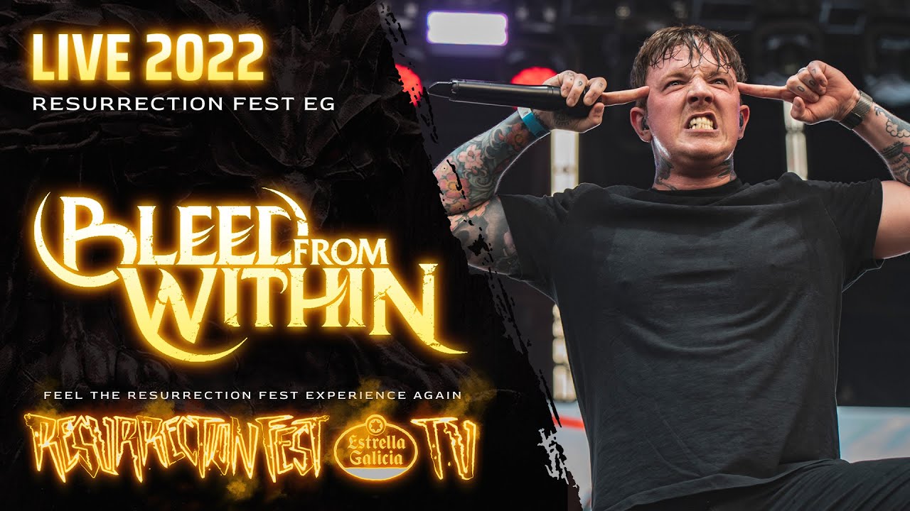 BLEED FROM WITHIN - Live at Resurrection Fest EG 2022 (Viveiro, Galicia, Spain) [Full Show]