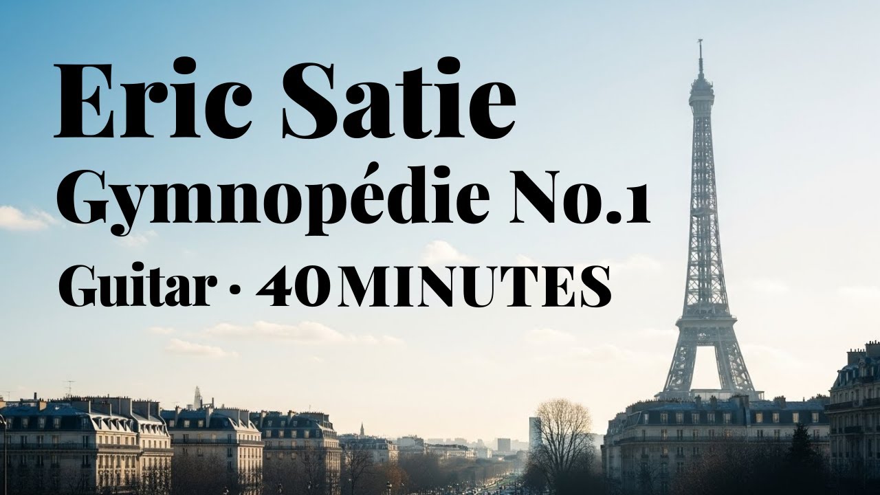 Satie – Gymnopédie No.1 (40 Minutes) | Guitar Version Only | Paris Winter Ambience