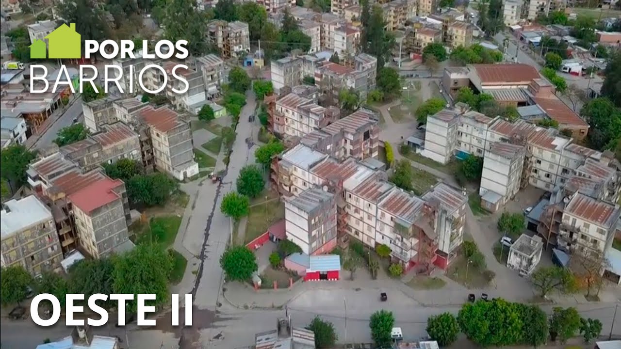 POR LOS BARRIOS | Barrio Oeste 2