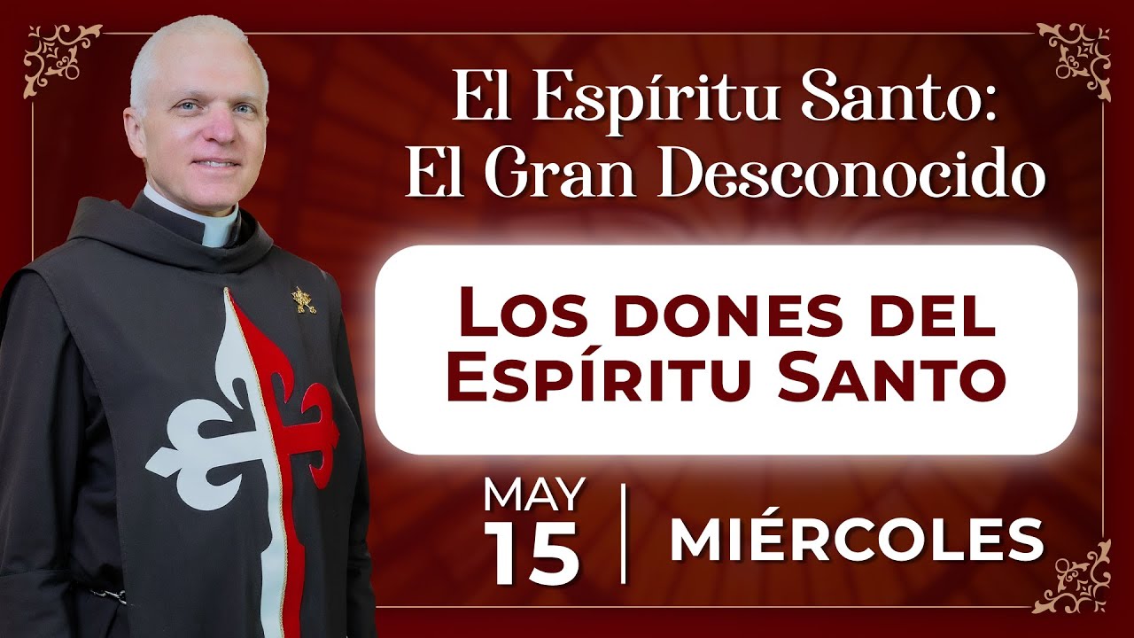 Los Dones del Espíritu Santo. Acción del Espíritu Santo 🔥 Día 2 #pentecostes #espiritusanto