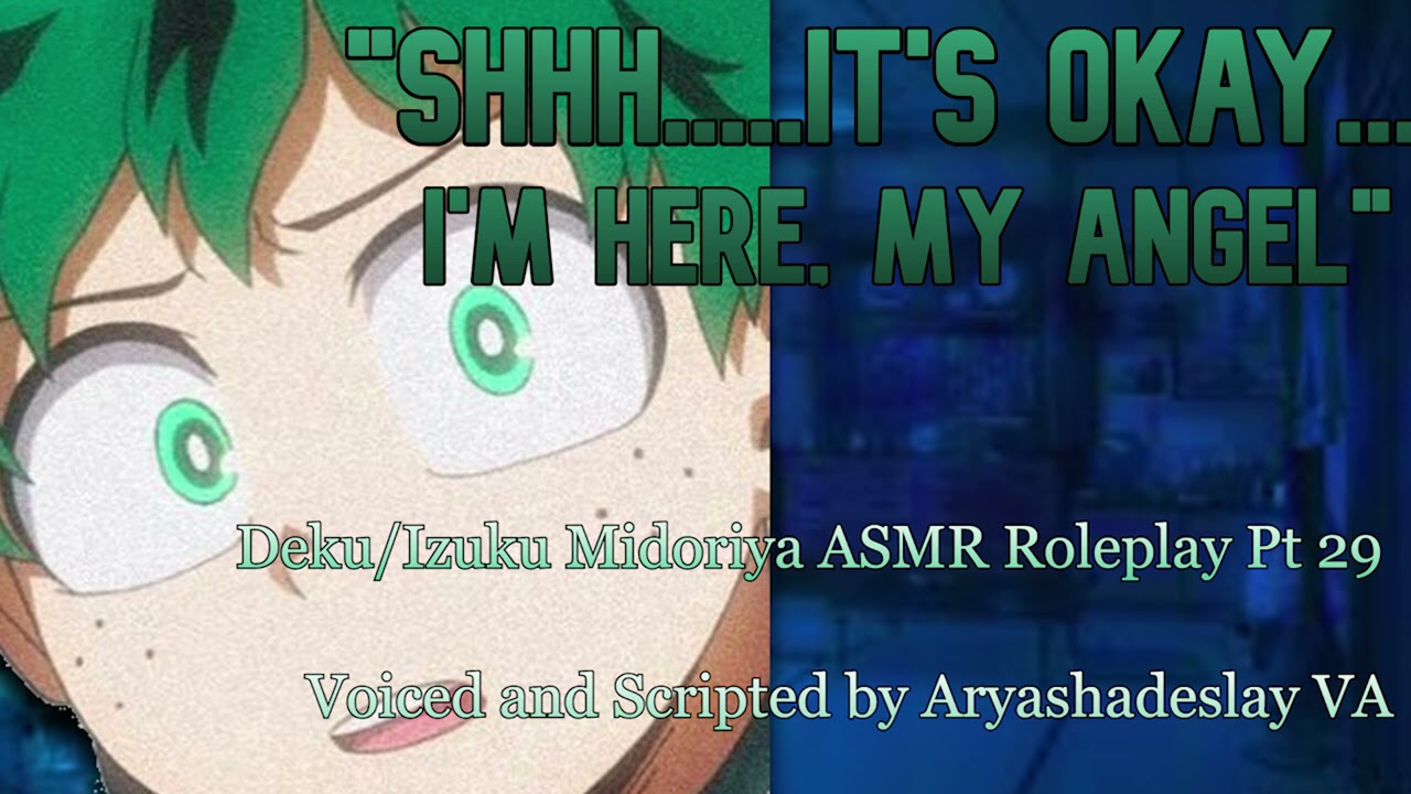 Деку успокоит вас после панической атаки: Deku ASMR Roleplay Pt 29 [F4A] [Моя геройская академия]