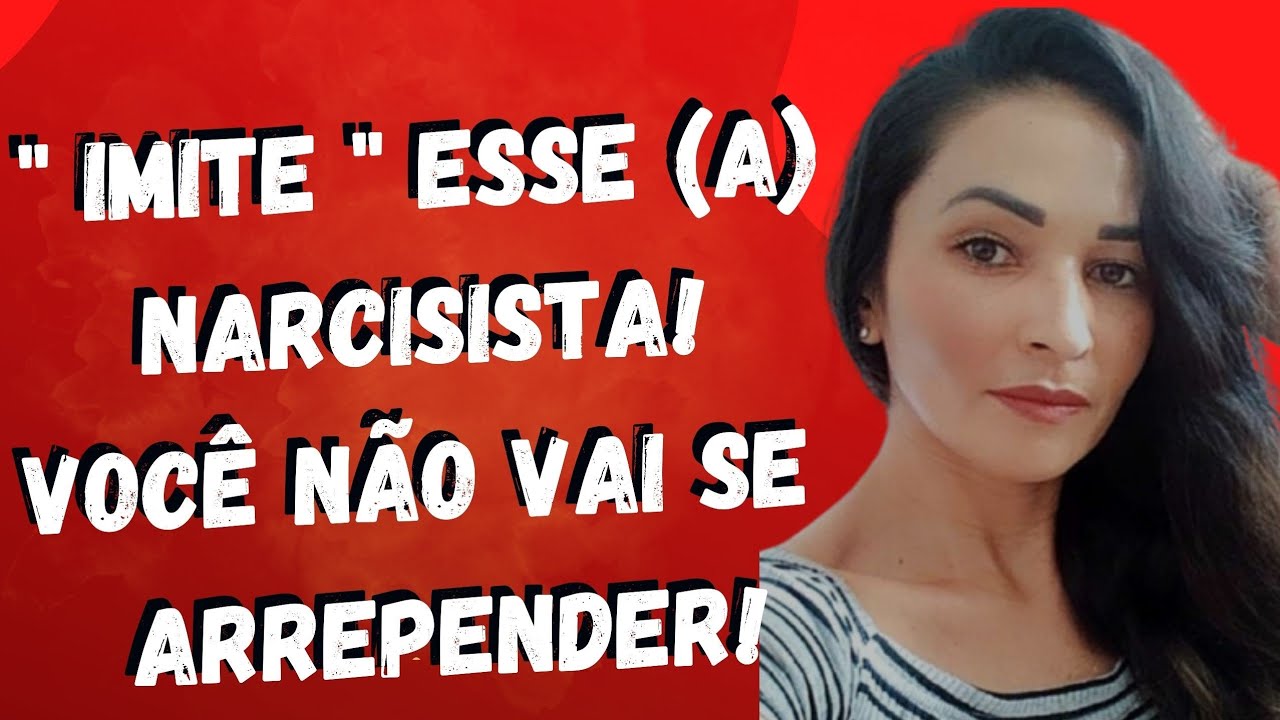 VOCÊ PRECISA FAZER ISSO QUE TODO NARCISISTA FAZ! ASSISTA E ENTENDA! @psyhelenarodrigues-Elenir