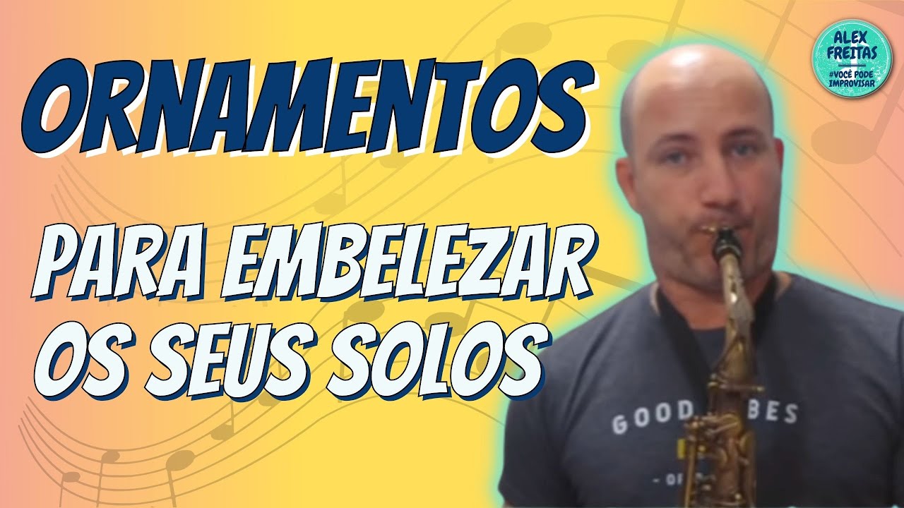 🔰 ORNAMENTOS PARA EMBELEZAR SEUS SOLOS  | ALEX FREITAS