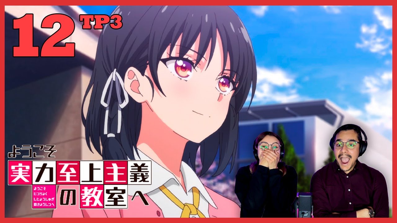 LA NUEVA HORIKITA!! 🤩 | CAP 12 | TP 3 | Classroom of the Elite | REACCIÓN