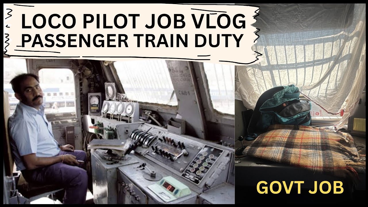 PASSENGER TRAIN DUTY ADVENTURE OF LOCO PILOT IN RAILWAY JOB