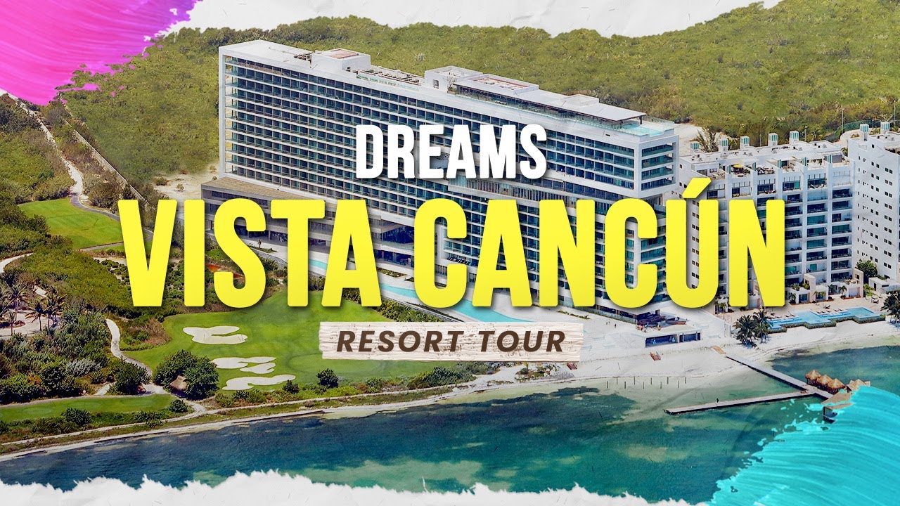 🟢 Hotel Dreams Vista Cancún - La Guía Completa