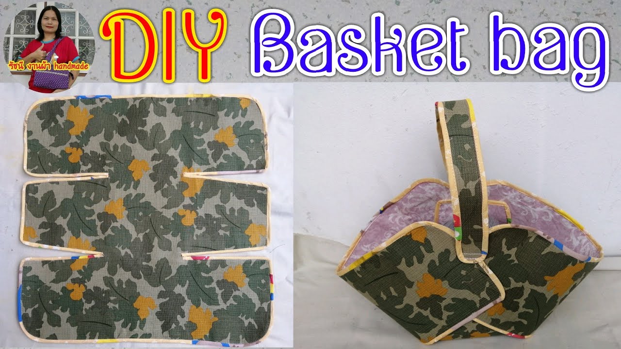 DIY​ Basket bag|Diy​ sewing​ tutorial​ Ring​ handle​ bag|สอนทำกระเป๋าทรงตะกร้า|รัชนี​ งานผ้า​