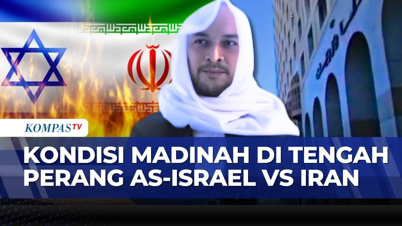 [FULL] Cerita WNI soal Situasi Madinah di Tengah Perang AS-Israel vs Iran | KOMPAS SIANG