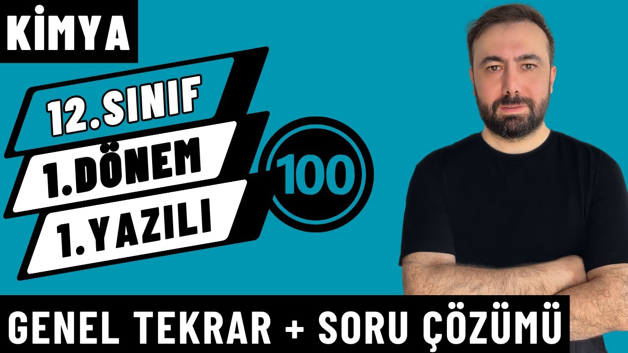 12.Sınıf Kimya 1.Dönem 1.Yazılı Hazırlık - Genel Tekrar + Soru Çözümü | 2025-2026