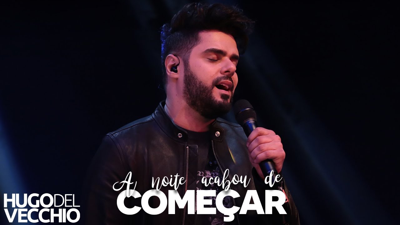 Hugo Del Vecchio - A Noite Acabou de Come&ccedil;ar (DVD Ao Vivo em Goi&acirc;nia)