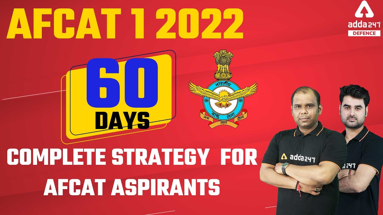 AFCAT 1 2022 | 60 Days Complete Strategy for AFCAT Aspirants