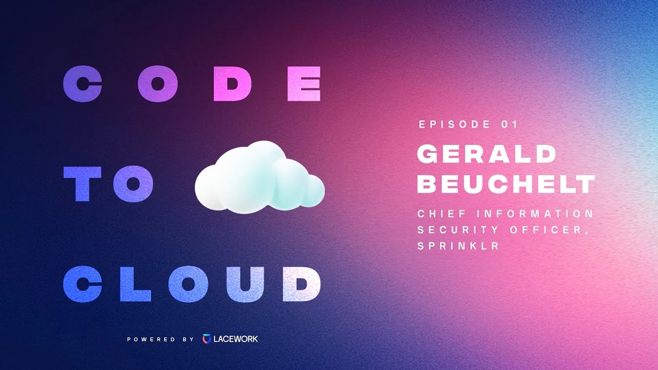 Code to Cloud: Episode 1 Gerald Beuchelt