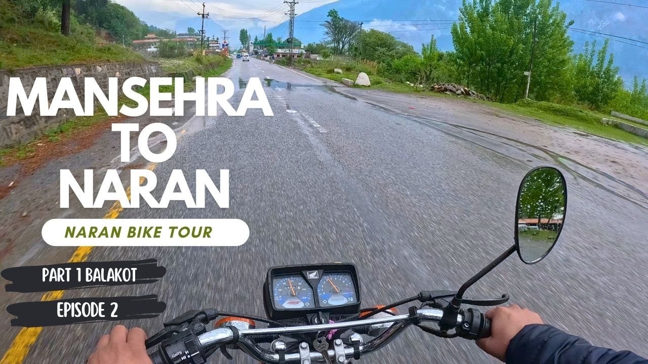 Mansehra to Naran Road | Balakot on Bike Ride Honda CG125 | EP.2 Part 1 | Lahore to Naran Distance