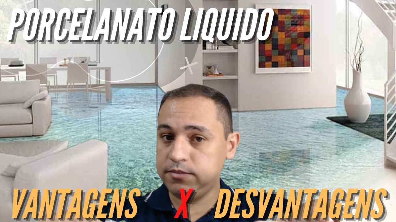Porcelanato Líquido Vantagens e desvantagens