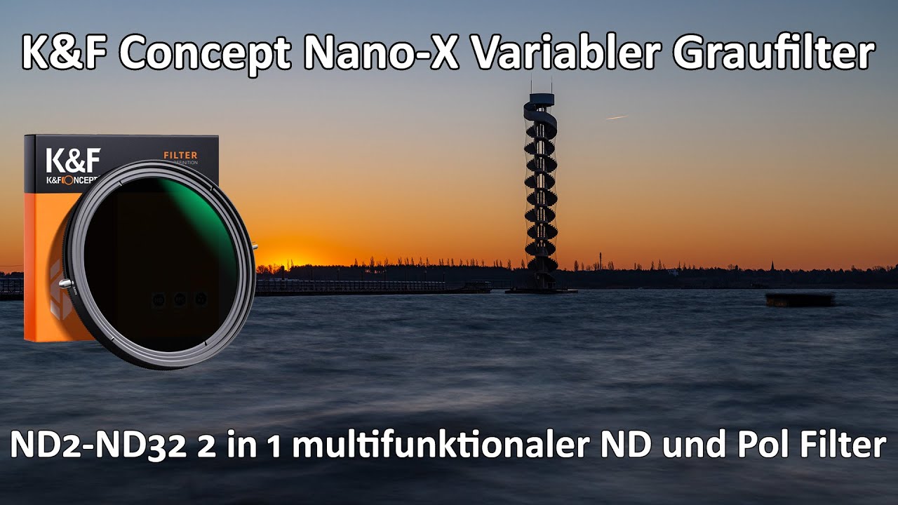K&F Concept - 2 in 1 Multifunktionaler Graufilter und CPL Filter (Polfilter) - Ein kleiner Test