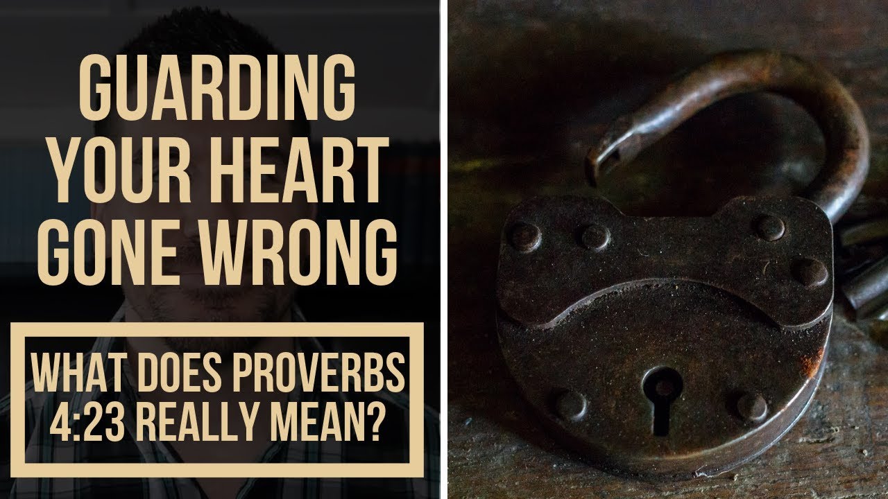 How to Guard Your Heart: What Does It Mean to 
